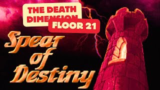 Spear Of Destiny 100 Walkthrough Floor 21 The Death Dimension [upl. by Polak]