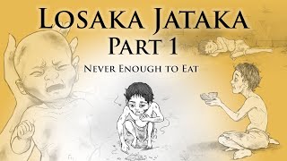 Never Enough to Eat  Losaka Jataka Part 1  Animated Buddhist Stories [upl. by Ortrud865]