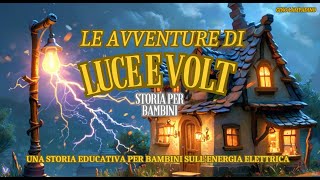 LAvventura di Luce e Volt i Guardiani dell’Energia [upl. by Gnet]