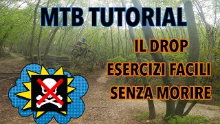 DROP PER PRINCIPIANTI  CON ESERCIZI FACILI PER TUTTI  MTB TUTORIAL [upl. by Edra]