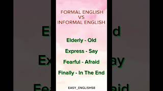 FORMAL ENGLISH VS INFORMAL ENGLISH [upl. by Enamart816]