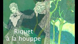 RIQUET A LA HOUPPE [upl. by Salis999]