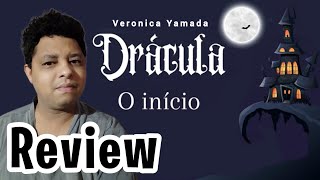 Desvendando os Segredos de Drácula Uma Análise de quotDrácula  O Inícioquot um conto de Veronica Yamada [upl. by Firahs203]