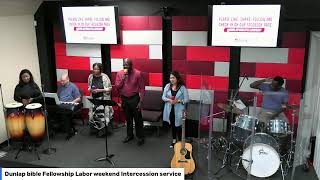 Dunlap Bible Fellowship Labor day Intercession and worship [upl. by Natasha]