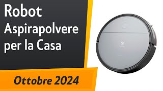 TOP6 I migliori Robot Aspirapolvere per la Casa del 2024 [upl. by Minier181]