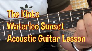 The KinksWaterloo SunsetCapo VersionAcoustic Guitar Lesson [upl. by Kram]