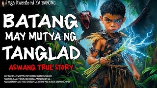 BATANG MAY MUTYA NG TANGLAD Aswang True Story [upl. by Kally537]