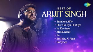 Arijit Singh Songs  Tum Kya Mile Phir Aur Kya Chahiye Ve Kamleya amp More  NonStop Playlist [upl. by Hilleary876]