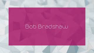 Bob Bradshaw  appearance [upl. by Hew]