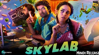 Skylab Movie Hindi Dubbed Updates  Skylab Movie Hindi Dubbed Release  Nithya Menon  Satyadev [upl. by Ileak140]