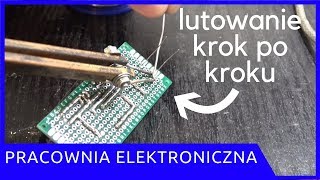 ZiZ  Lutowanie Pracownia elektroniczna [upl. by Antoinetta]