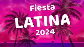 FIESTA LATINA 2024  MUSICA LATINA CANCIONES 2024  LAS MEJORES MEZCLAS DE MUSICA LATINA 2024 [upl. by Edlin]