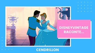 DisneyVintage raconte Cendrillon [upl. by Eet]