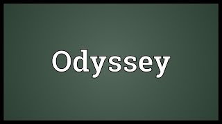 Odyssey Meaning [upl. by Dene]