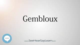 Gembloux How to Pronounce Cities of the World💬⭐🌍✅ [upl. by Adiasteb]