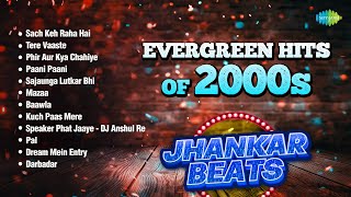 Evergreen Hits of 2000s  Sach Keh Raha Hai  Tere Vaaste  Phir Aur Kya Chahiye  Paani Paani [upl. by Christy]