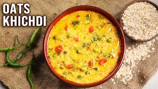 Healthy amp Simple Oats Khichdi Recipes For Diet Meals Busy Mornings College Students Work Lunch [upl. by Airemat]