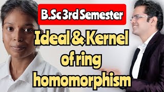 Ideal amp Kernel of ring homomorphismbedkdian math bsc3rdsemester [upl. by Portuna]