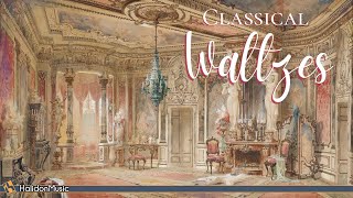 Classical Waltzes  Strauss Tchaikovsky Chopin [upl. by Medora]