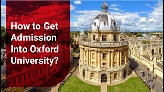 How to Get Admission in Oxford University With Full Information  Oxford University UG amp Masters [upl. by Pius615]