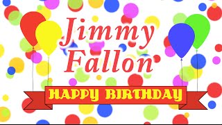 Happy Birthday Jimmy Fallon Song [upl. by Nilam489]