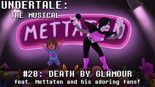 Undertale the Musical  Death By Glamour [upl. by Caundra]