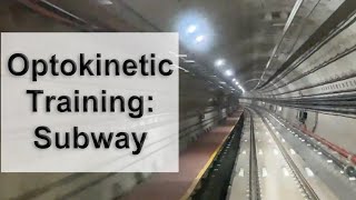 Optokinetic Training Subway [upl. by Annaohj987]