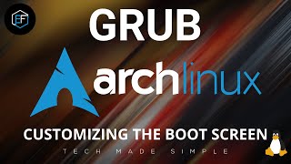 Arch Linux customizing GRUB [upl. by Duntson]