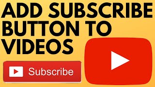 How to Add a Subscribe Button to Your YouTube Videos  2021 [upl. by Aihtebat]