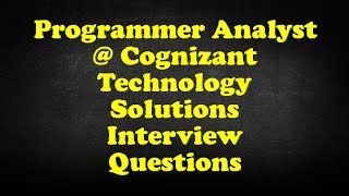 Programmer Analyst  Cognizant Technology Solutions Interview Questions [upl. by Powell206]