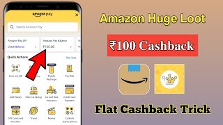 Amazon Huge Loot Flat ₹100 Cashback  New Offers Today  Amazon New Loot Offer [upl. by Manno700]