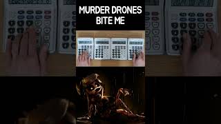 Murder Drones quotBITE MEquot Calculator Cover [upl. by Ettennig]