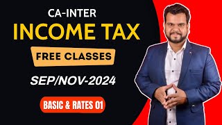 Basics amp Tax Rates  CACSCMA Inter  SepNov24 l Part  1 Free Income TAX Lectures [upl. by Outhe]