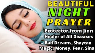 NIGHT PRAYER BEFORE SLEEP🙏AGAINST SPIRITUAL ATTACK WHILE SLEEPING  ALLAH WILL DELIVER amp PROTECT YOU [upl. by Vaden632]