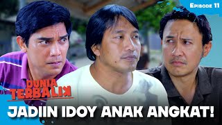 Idoy Mau Jadi Anak Angkat Sarkum  DUNIA TERBALIK  EPS 1213 55 [upl. by Eyde]