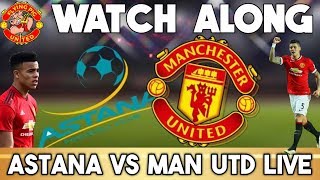 FC Astana VS Manchester United 21 Europa League  Live Watch Along [upl. by Akissej343]