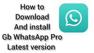 Gb WhatsApp download and install step by step guide [upl. by Namruht659]