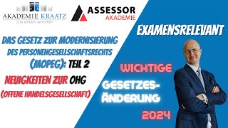 Teil 2 Gesetz zur Modernisierung des Personengesellschaftsrechts MoPeG Die OHG [upl. by Raknahs]