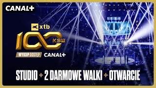 XTB KSW 100  STUDIO  DWIE DARMOWE WALKI  OTWARCIE GALI [upl. by Ransell]