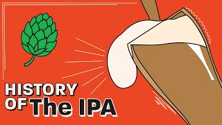 Long Sea Voyages the Craft Beer Boom and Extra Hops the History of the IPA [upl. by Gilmer]