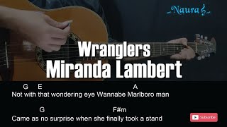 Miranda Lambert  Wranglers Guitar Chords Lyrics [upl. by Trisa]