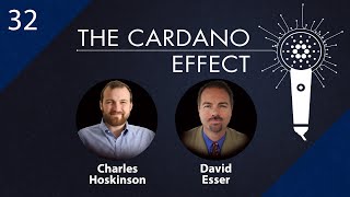 New Cardano Roadmap with Charles Hoskinson and David Esser  TCE 32 [upl. by Mcferren808]