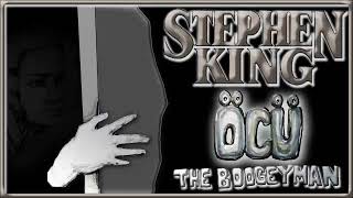 Öcü quotThe Boogeymanquot  STEPHEN KING [upl. by Nagaer940]