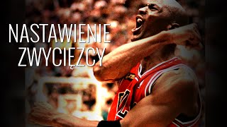 NASTAWIENIE ZWYCIĘZCY  Michael Jordan MOTYWACJA [upl. by Kcyrred]