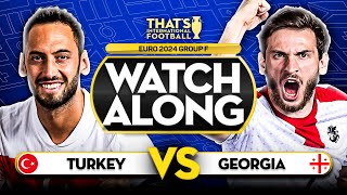 TURKEY vs GEORGIA EURO 2024 Watchalong Mark GOLDBRIDGE LIVE [upl. by Wellesley]