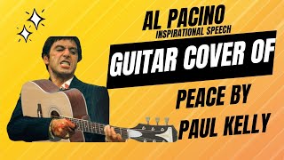 Paul Kelly Guitar Cover of Peace inch by inch Al Pachino inspirational speech [upl. by Marve]