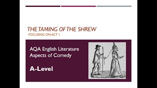 48 Revision of Taming of the Shrew ACT 1 ALevel comedy [upl. by Sevik120]