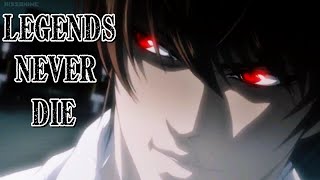 Death Note  AMV  Legends Never Die [upl. by Ahsaele]