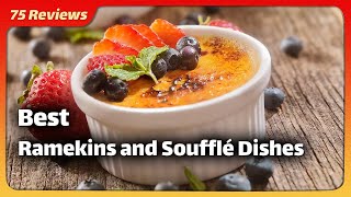 5 Best Ramekins and Soufflé Dishes [upl. by Sukey]