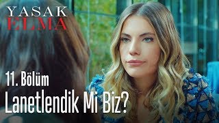 Lanetlendik mi biz  Yasak Elma 11 Bölüm [upl. by Ahsetel505]